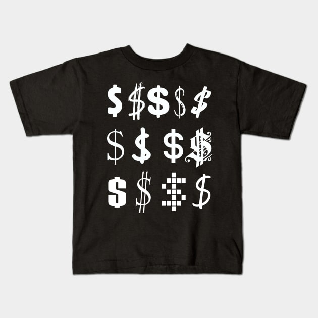 Dollar signs Kids T-Shirt by Scar